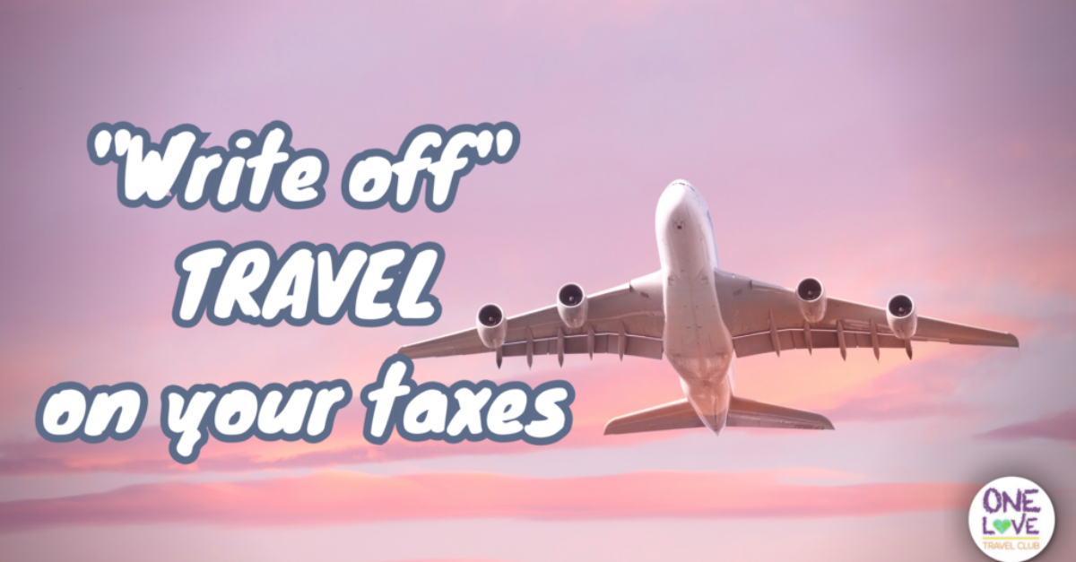 How to “write off” TRAVEL on your taxes?